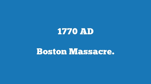 Boston Massacre.